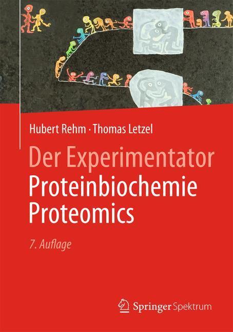 Image du produit L'expérimentateur : Biochimie des protéines/Protéomique (Allemand, Hubert/Letzel, Rehm, Thomas, 2016)