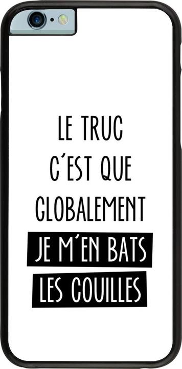 Image du produit PhoneLook Coque Le truc globalement bats les couilles (Apple iPhone 6)