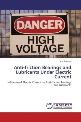 Produktbild Anti-friction Bearings and Lubricants Under Electric Current (Har Prashad, 2011)