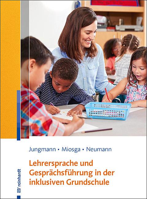 Actual product image Lehrersprache und Gesprächsführung in der inklusiven Grundschule (German, Tanja Jungmann, 2021)
