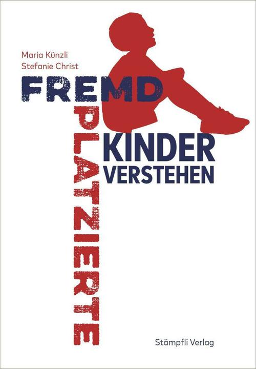 Actual product image Fremdplatzierte Kinder verstehen (German, Maria Künzli, Stefanie Christ, 2022)