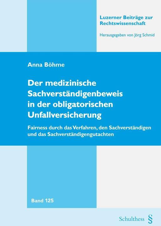 Image du produit Der medizinische Sachverständigenbeweis in der obligatorischen Unfallversicherung (Allemand, Anna Boehme, 2018)