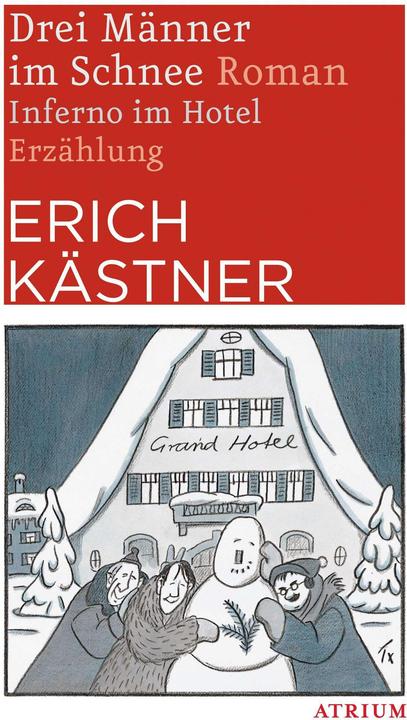 Produktbild Drei Männer im Schnee. Inferno im Hotel (Deutsch, Erich Kästner, 2017)