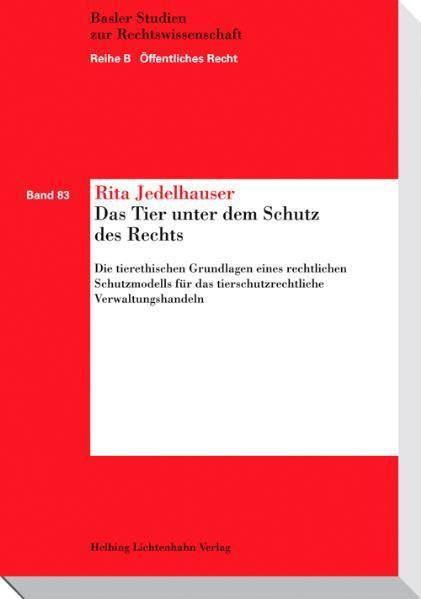 Produktbild Das Tier unter dem Schutz des Rechts (Deutsch, Rita Jedelhauser, 2011)