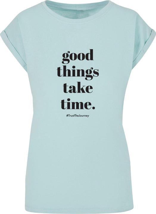 Merchcode Ladies Good Things Take Time T-Shirt - 117487
