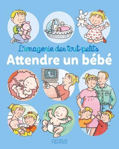 Produktbild Fleurus Attendre un bébé (Beaumont Emilie, Michelet Sylvie, Französisch)