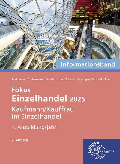 Image du produit Fokus Einzelhandel 2025, 1. Ausbildungsjahr (Allemand, Jeannette Trost, Axel Meyer gen. Potthoff, Karin Huse, Félix Beckmann, Sabrina Thelen, Kerstin Grebenstein-Heinrich, 2023)
