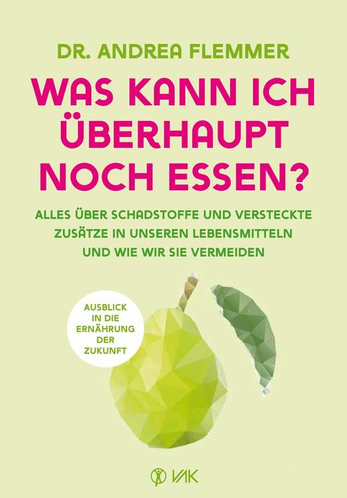 Was kann ich überhaupt noch essen? (Deutsch, Andrea Flemmer, 2024)
