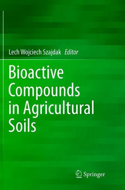 Produktbild Bioactive Compounds in Agricultural Soils (Lech Wojciech Szajdak, 2018)