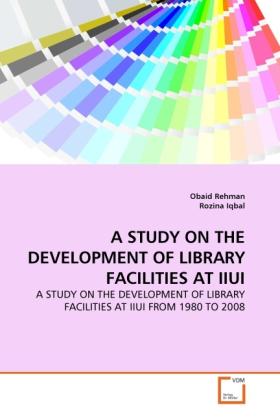 Produktbild A Study On The Development Of Library Facilities At Iiui (Deutsch, Rozina Iqbal, Obaid Rehman, 2011)