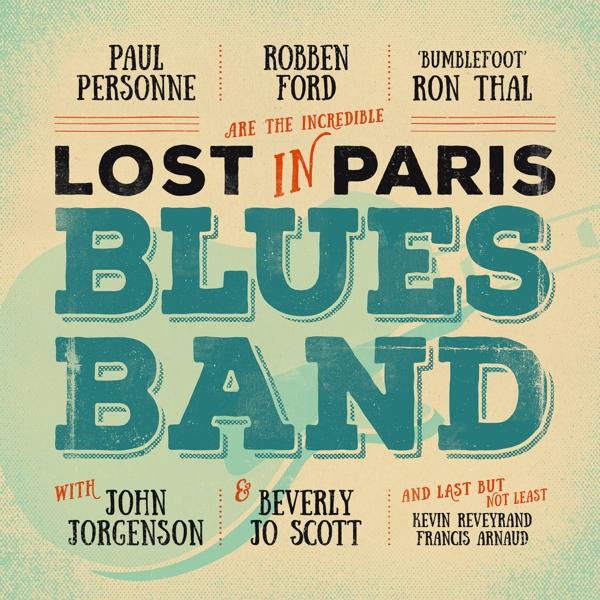 Actual product image Lost In Paris Blues Band (2LP/180g/Gatefold) (Paul Personne & Ron Thal Robben Ford)