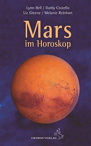 Produktbild Mars im Horoskop (Deutsch, Liz Greene, Melanie Reinhart, Sabine Bends, Lynn Bell, Darby Costello, 2004)