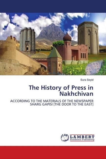 Actual product image The History of Press in Nakhchivan (German, Sura Seyid, 2018)