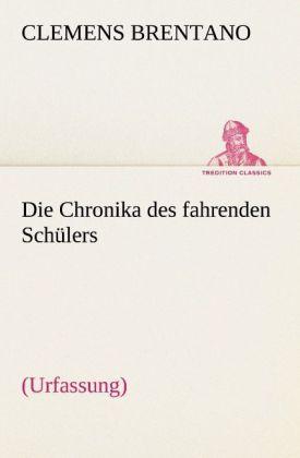 Produktbild Die Chronika des fahrenden Schülers (Urfassung) (Clemens Brentano, 2012)