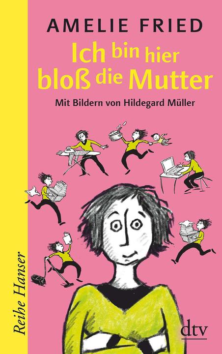 Actual product image Ich bin hier bloss die Mutter (German, Amelie Fried, 2021)