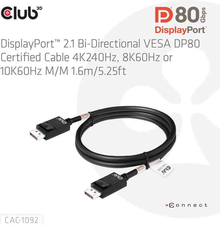 Image du produit Club 3D Club3D Câble DisplayPort 2.1 DP80 1,6m 10K/8K/4K St/St retail (1.60 m, DisplayPort)