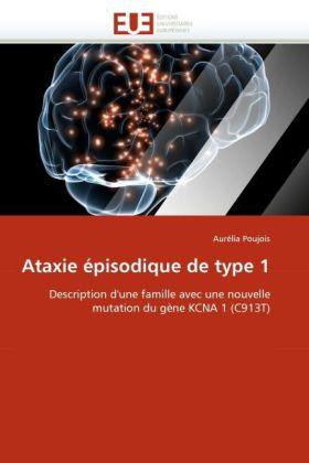 Image du produit Ataxie épisodique de type 1 (Aurélia Poujois, 2011)
