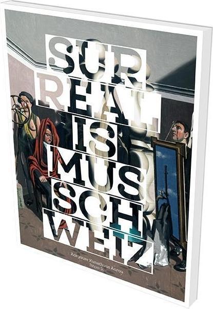 Image du produit Surréalisme Suisse (Allemand, Hans-Peter, Stephan Hauser, Peter Fischer Fischer, Julia Wittwer, 2018)