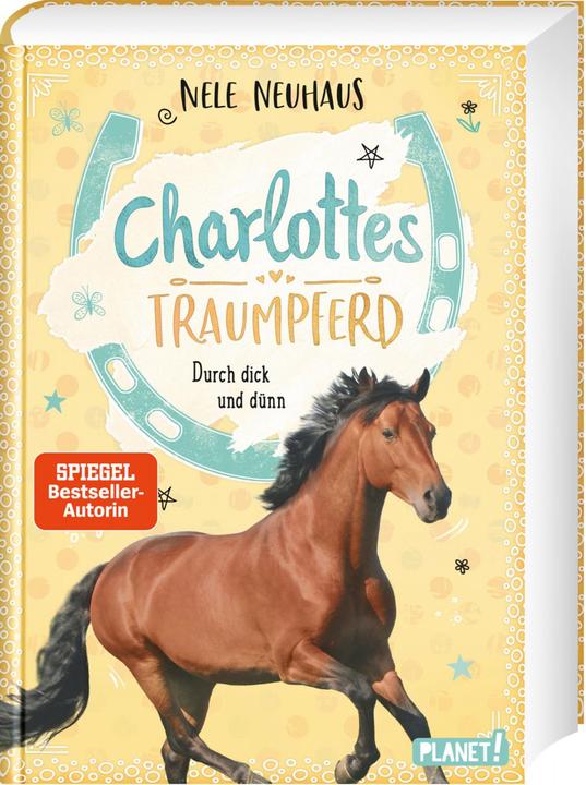 Produktbild Planet Charlottes Traumpferd 6: Durch dick und dünn (Deutsch, Nele Neuhaus, 2019)