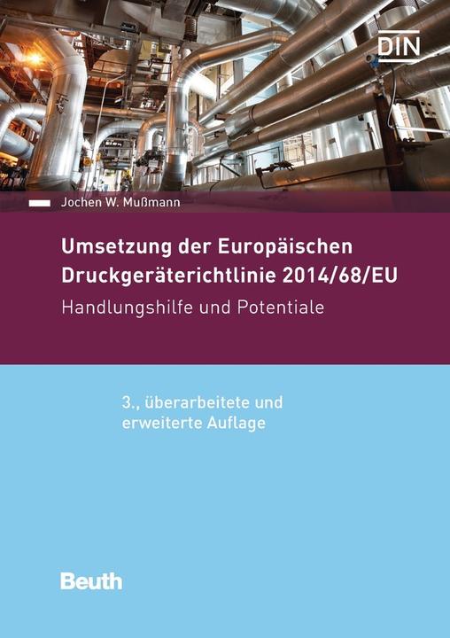 Produktbild Umsetzung der Druckgeräterichtlinie 2014/68/EU (Deutsch, DIN e.V., Jochen W. Mussmann, 2016)