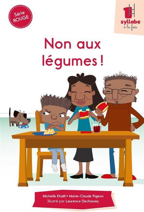 Image du produit Non aux Legumes! (Français, Pigeon Marie-Claude, Khalil Michelle, 2022)