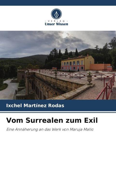 Actual product image Vom Surrealen zum Exil (Ixchel Martínez Rodas, 2024)