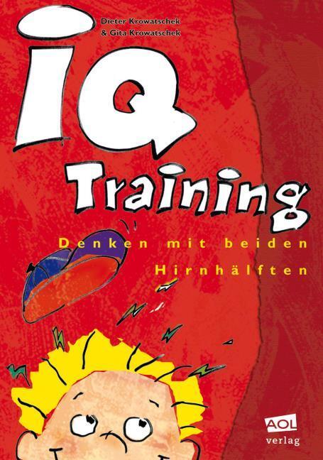Produktbild IQ-Training: Denken mit beiden Hirnhälften (Deutsch, G, Krowatschek, D/Krowatschek, 2001)