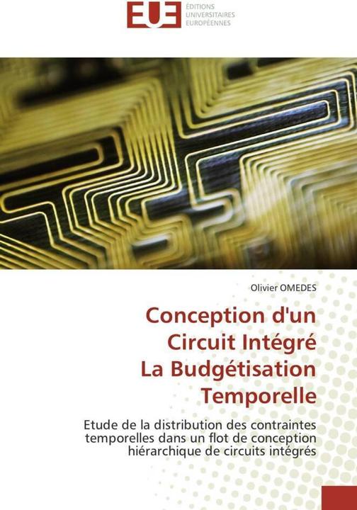 Actual product image Conception d'un Circuit Intégré La Budgétisation Temporelle (Olivier Omedes, 2010)