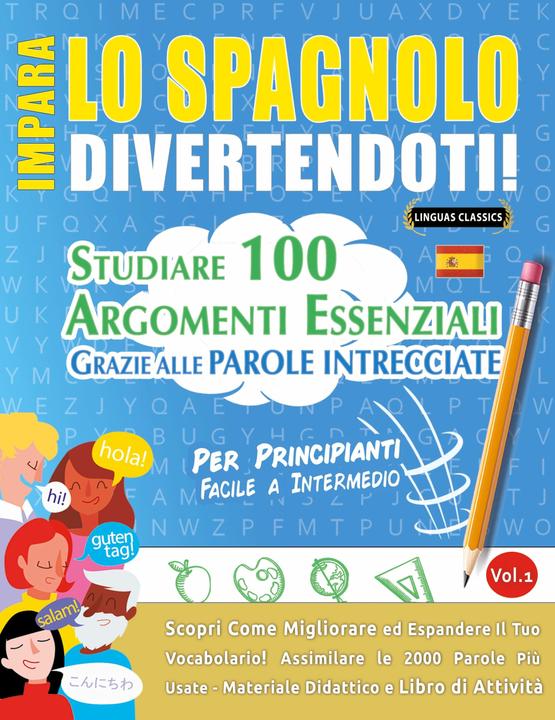 Image du produit Impara Lo Spagnolo Divertendoti! - Per Principianti (Italien, Linguas Classics, 2022)