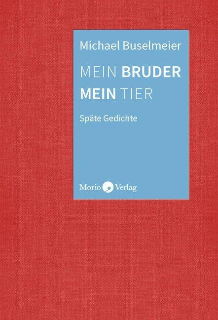 Actual product image Mein Bruder mein Tier (German, Michael Buselmeier, 2018)