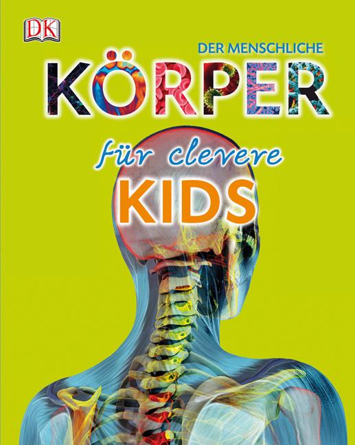 Produktbild Der menschliche Körper für clevere Kids (Deutsch, Richard Walker, 2013)