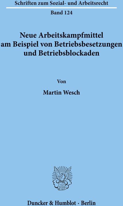 Produktbild Neue Arbeitskampfmittel am Beispiel von Betriebsbesetzungen und Betriebsblockaden. (Deutsch, Martin Wesch, 1993)