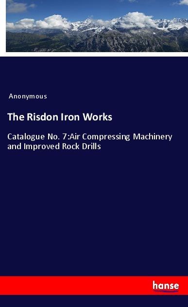 Produktbild The Risdon Iron Works (Anonym, 2018)