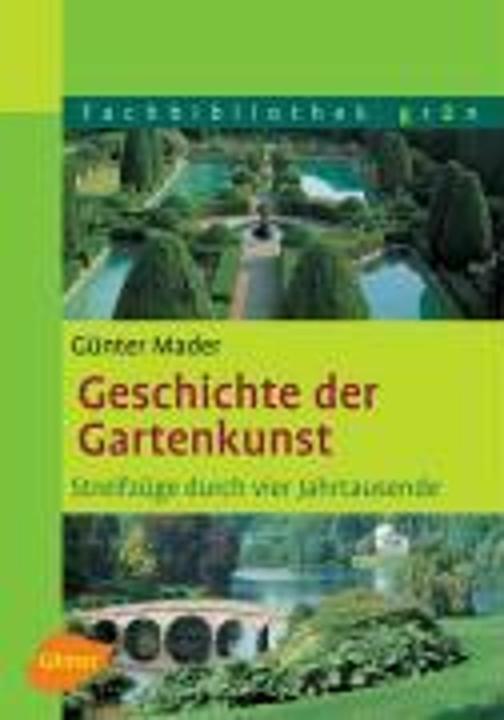 Actual product image Geschichte der Gartenkunst (German, Günter Mader, 2006)