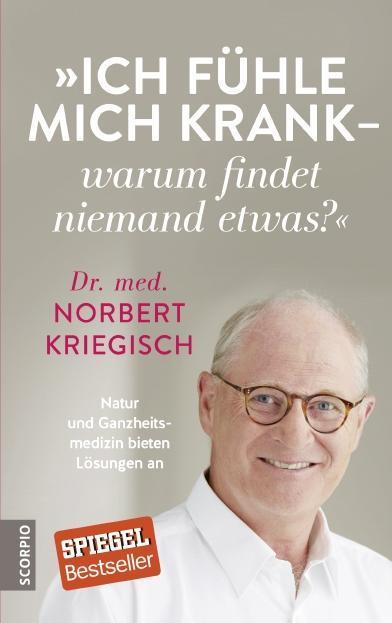 Produktbild Ich fühle mich krank - warum findet niemand etwas? (Deutsch, Norbert Kriegisch, 2018)
