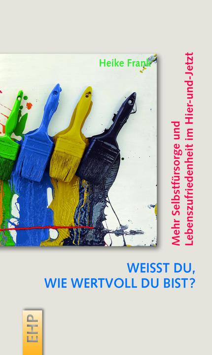 Produktbild Weisst du, wie wertvoll du bist? (Deutsch, Heike Frank, 2018)