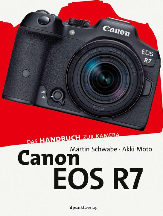 Canon EOS R7 (Deutsch, Martin Schwabe, Akki Moto, 2023)