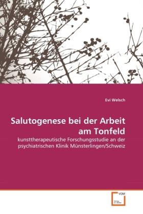 Immagine prodotto Salutogenese bei der Arbeit am Tonfeld (Tedesco, Evi Welsch, 2011)