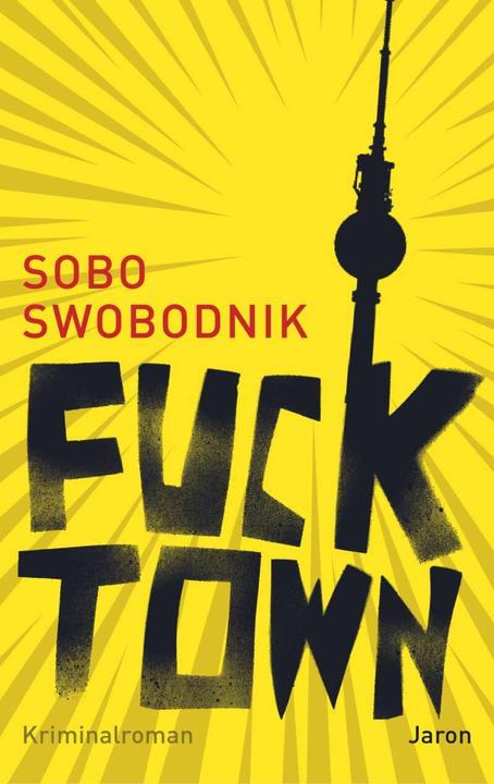 Actual product image Fucktown (German, Sobo Swobodnik, 2022)