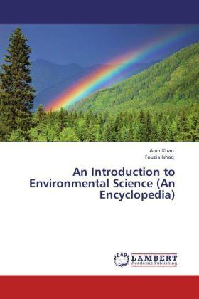 Produktbild An Introduction to Environmental Science (An Encyclopedia) (Deutsch, Amir Khan, Fouzia Ishaq, 2011)