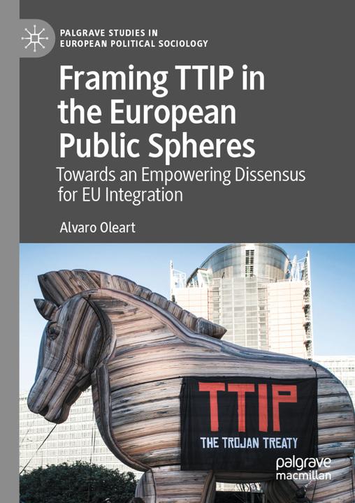 Produktbild Framing TTIP in the European Public Spheres (Alvaro Oleart, 2021)