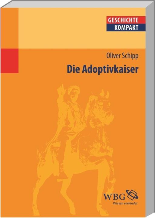 Produktbild Die Adoptivkaiser (Deutsch, Oliver Schipp, 2011)