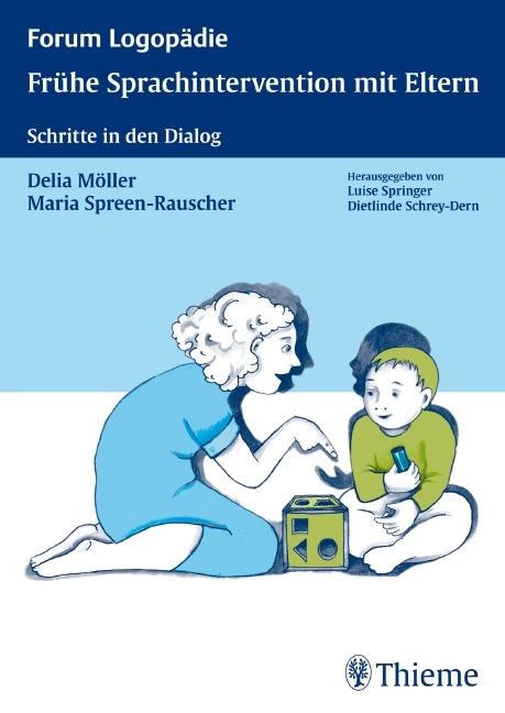 Frühe Sprachintervention mit Eltern (German, Delia Möller, Maria Spreen-Rauscher, 2009)