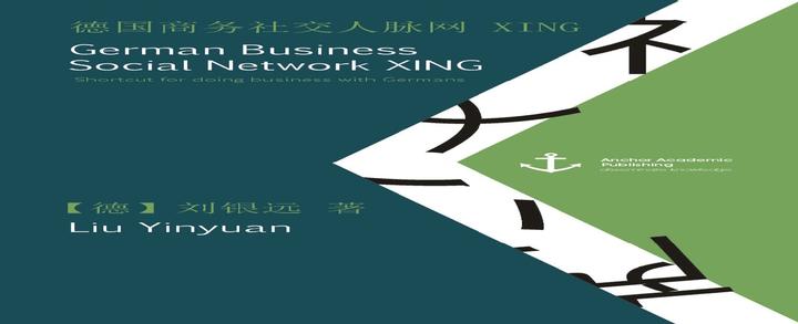 Image du produit German Business Social Network XING: Shortcut for doing business with Germans (published in Mandarin (Allemand, Yinyuan Liu, 2014)