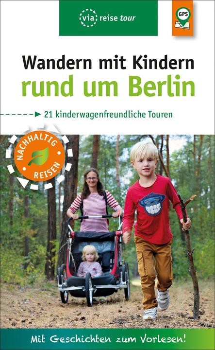Image du produit Wandern mit Kindern rund um Berlin (Allemand, Pavla Nejezchleba, Florian Amon, 2021)