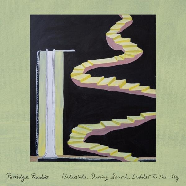 Image du produit Waterslide,Diving Board,Ladder To The Sky (Porridge Radio, 2022)