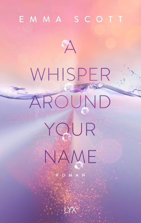 Actual product image A Whisper Around Your Name (German, Emma Scott, Inka Marter, 2023)