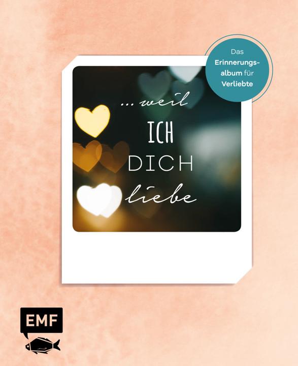 Immagine prodotto … weil ich dich liebe – Das Erinnerungsalbum für Verliebte (Tedesco, Edizione Michael Fischer, 2020)
