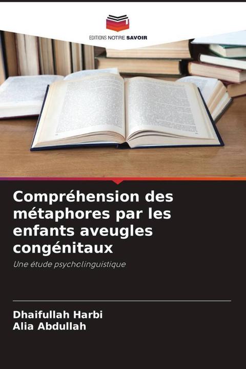 Image du produit Compréhension des métaphores par les enfants aveugles congénitaux (Dhaifullah Harbi, Alia Abdullah, 2022)