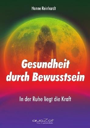 Produktbild Gesundheit durch Bewusstsein (Hanne Reinhardt, 2011)